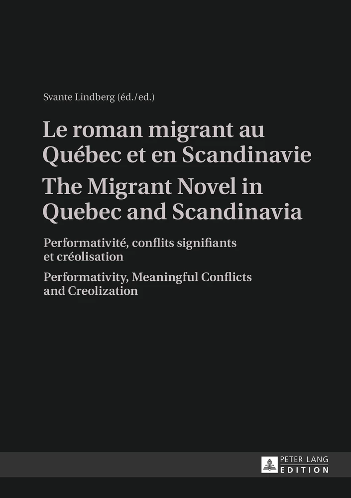 Titre: Le roman migrant au Québec et en Scandinavie- The Migrant Novel in Quebec and Scandinavia