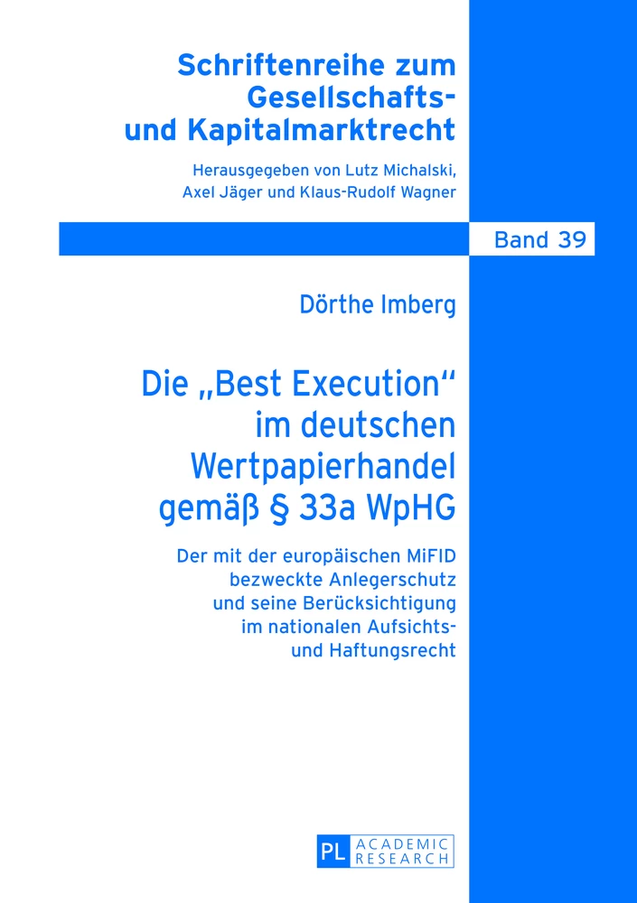Titel: Die «Best Execution» im deutschen Wertpapierhandel gemäß § 33a WpHG