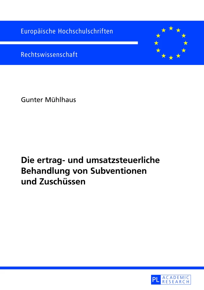 Titel: Die ertrag- und umsatzsteuerliche Behandlung von Subventionen und Zuschüssen