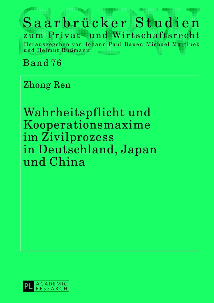 Titel: Wahrheitspflicht und Kooperationsmaxime im Zivilprozess in Deutschland, Japan und China