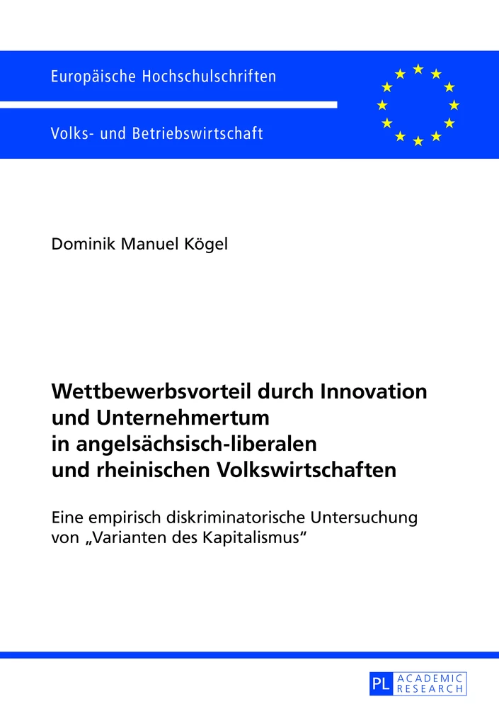 Titel: Wettbewerbsvorteil durch Innovation und Unternehmertum in angelsächsisch-liberalen und rheinischen Volkswirtschaften