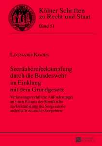 Titel: Seeräubereibekämpfung durch die Bundeswehr im Einklang mit dem Grundgesetz