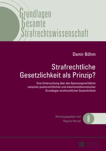 Title: Strafrechtliche Gesetzlichkeit als Prinzip?