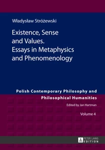 Title: Existence, Sense and Values. Essays in Metaphysics and Phenomenology