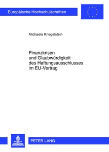 Title: Finanzkrisen und Glaubwürdigkeit des Haftungsausschlusses im EU-Vertrag