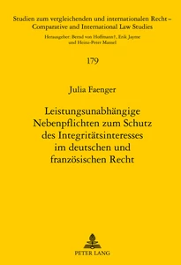 Title: Leistungsunabhängige Nebenpflichten zum Schutz des Integritätsinteresses im deutschen und französischen Recht