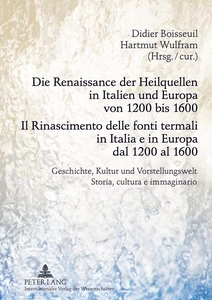 Title: Die Renaissance der Heilquellen in Italien und Europa von 1200 bis 1600- Il Rinascimento delle fonti termali in Italia e in Europa dal 1200 al 1600
