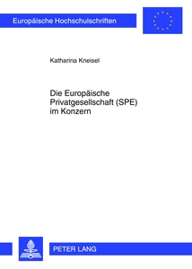 Title: Die Europäische Privatgesellschaft (SPE) im Konzern