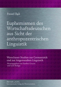 Titel: Euphemismen des Wirtschaftsdeutschen aus Sicht der anthropozentrischen Linguistik