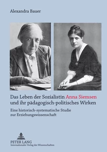 Titel: Das Leben der Sozialistin Anna Siemsen und ihr pädagogisch-politisches Wirken