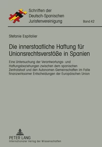 Titel: Die innerstaatliche Haftung für Unionsrechtsverstöße in Spanien