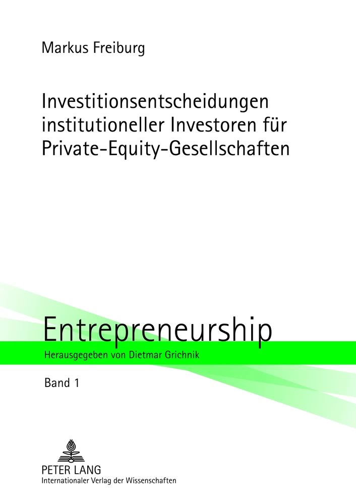 Titel: Investitionsentscheidungen institutioneller Investoren für Private-Equity-Gesellschaften