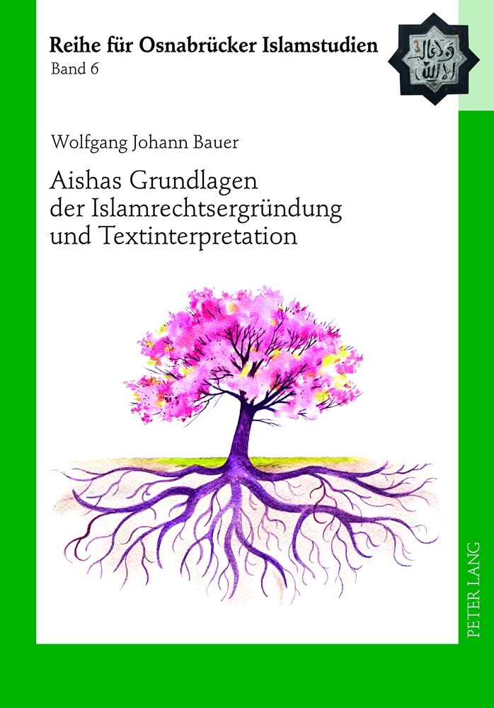 Titel: Aishas Grundlagen der Islamrechtsergründung und Textinterpretation