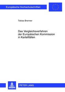 Titel: Das Vergleichsverfahren der Europäischen Kommission in Kartellfällen