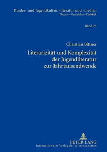 Titel: Literarizität und Komplexität der Jugendliteratur zur Jahrtausendwende