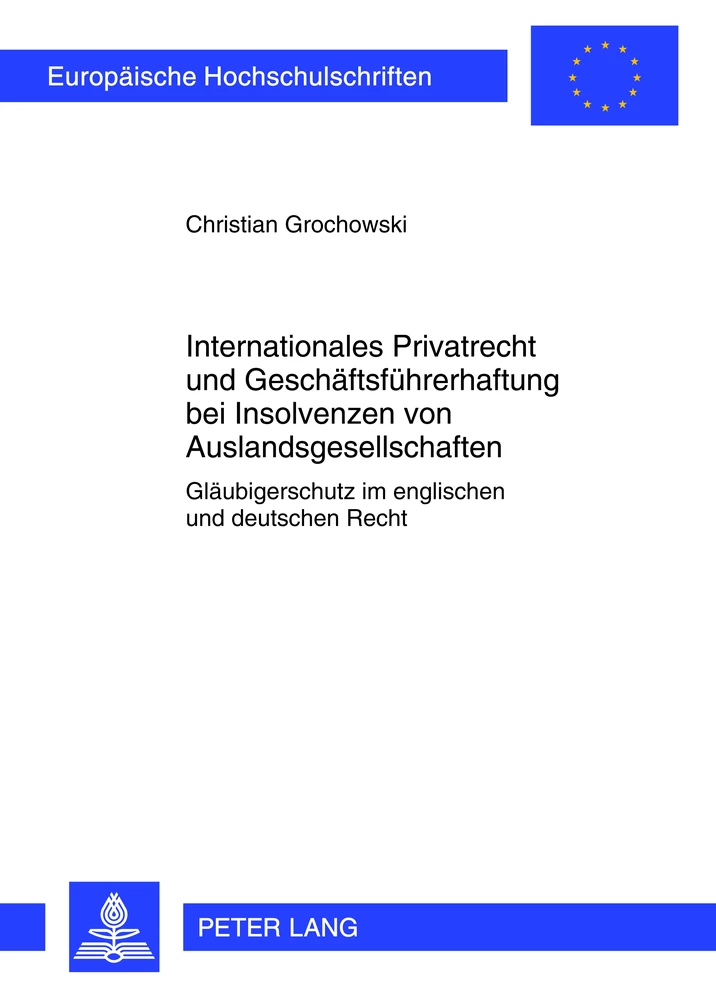 Titel: Internationales Privatrecht und Geschäftsführerhaftung bei Insolvenzen von Auslandsgesellschaften