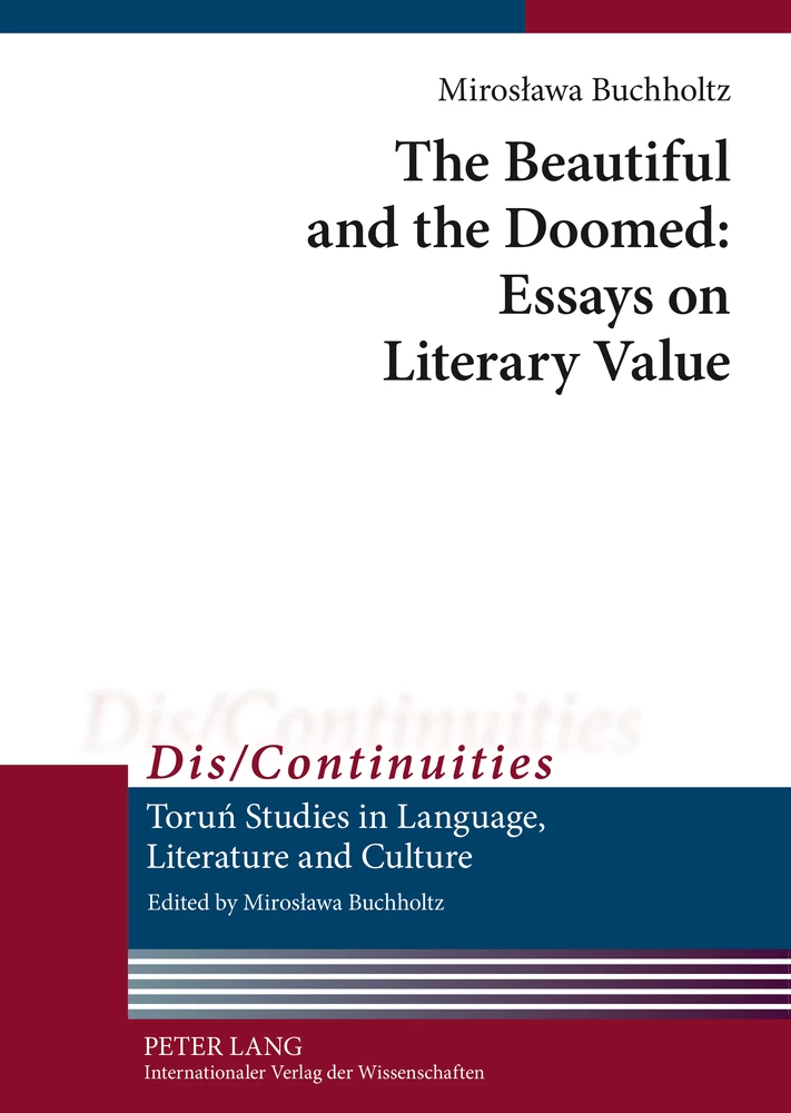 Title: The Beautiful and the Doomed: Essays on Literary Value