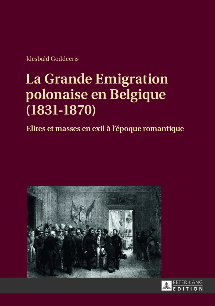 Titre: La Grande Emigration polonaise en Belgique (1831-1870)