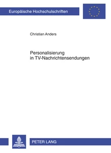 Titel: Personalisierung in TV-Nachrichtensendungen