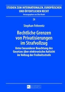 Title: Rechtliche Grenzen von Privatisierungen im Strafvollzug