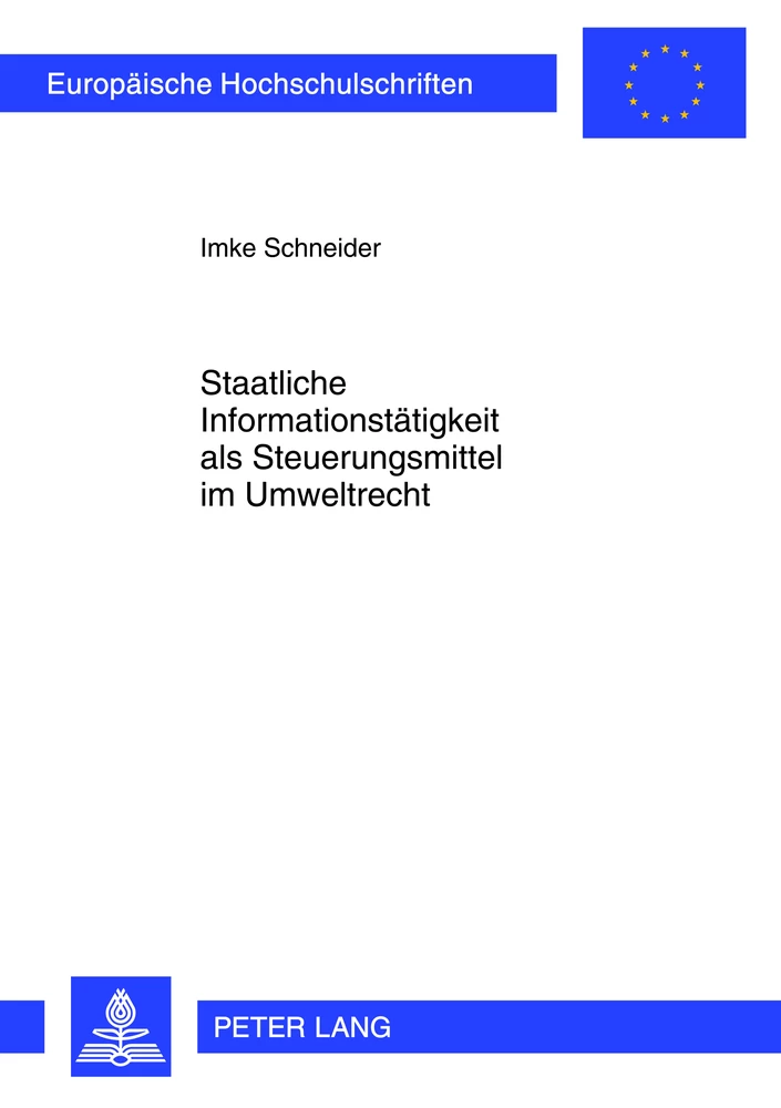 Titel: Staatliche Informationstätigkeit als Steuerungsmittel im Umweltrecht