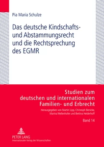 Title: Das deutsche Kindschafts- und Abstammungsrecht und die Rechtsprechung des EGMR