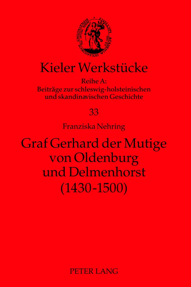 Titel: Graf Gerhard der Mutige von Oldenburg und Delmenhorst (1430-1500)
