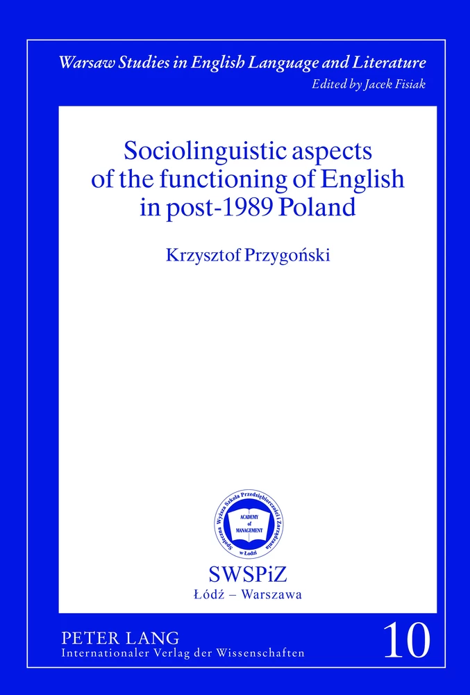 Title: Sociolinguistic aspects of the functioning of English in post-1989 Poland