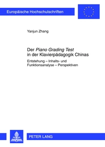 Titel: Der «Piano Grading Test» in der Klavierpädagogik Chinas