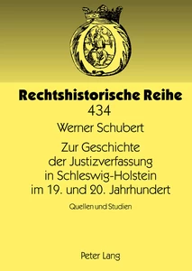 Title: Zur Geschichte der Justizverfassung in Schleswig-Holstein im 19. und 20. Jahrhundert