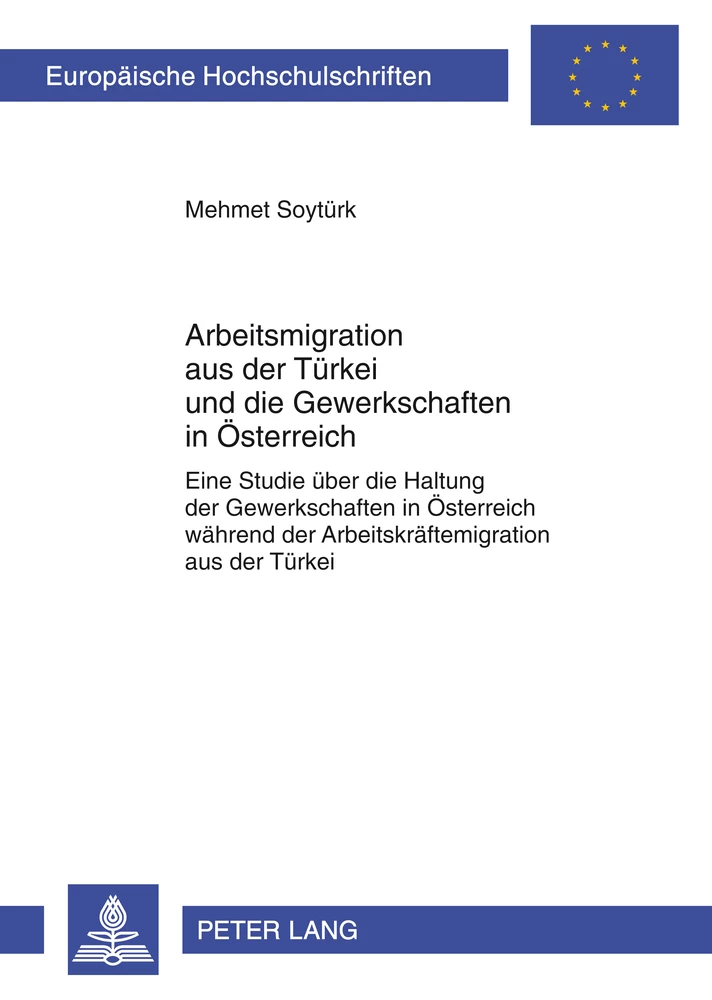 Titel: Arbeitsmigration aus der Türkei und die Gewerkschaften in Österreich