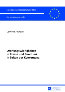 Title: Ordnungswidrigkeiten in Presse und Rundfunk in Zeiten der Konvergenz