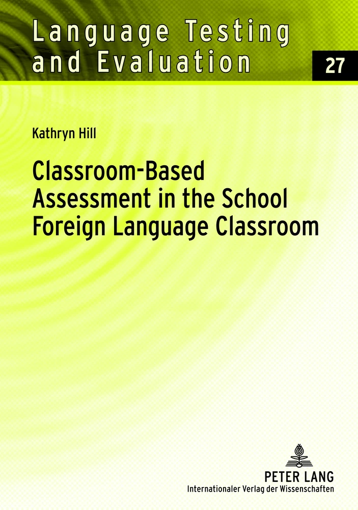 Title: Classroom-Based Assessment in the School Foreign Language Classroom