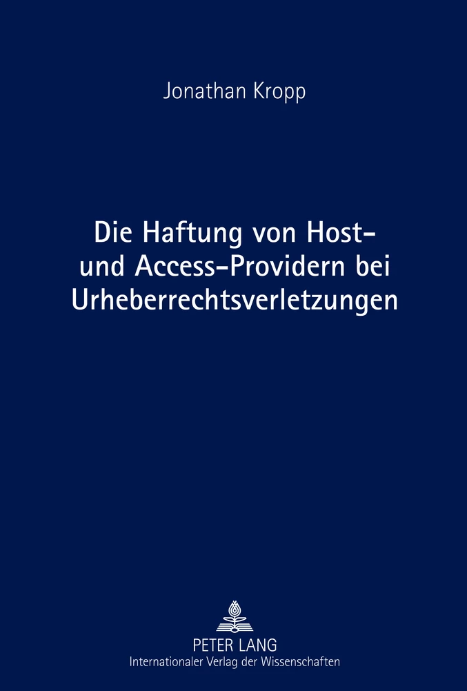 Title: Die Haftung von Host- und Access-Providern bei Urheberrechtsverletzungen