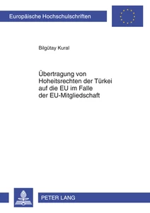 Title: Übertragung von Hoheitsrechten der Türkei auf die EU im Falle der EU-Mitgliedschaft