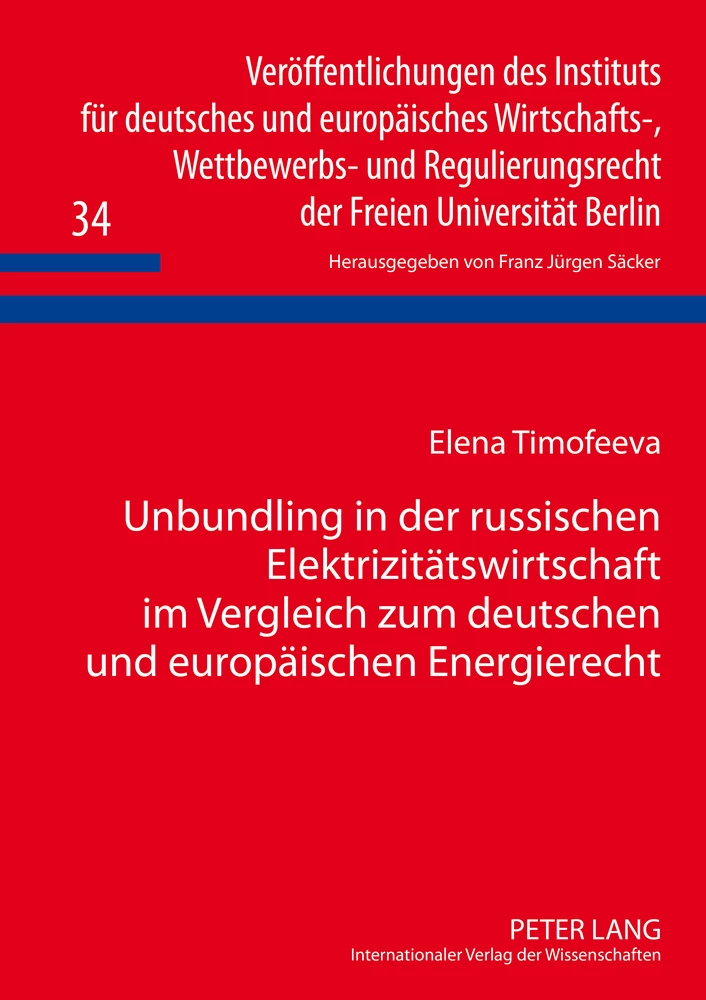 Titel: Unbundling in der russischen Elektrizitätswirtschaft im Vergleich zum deutschen und europäischen Energierecht