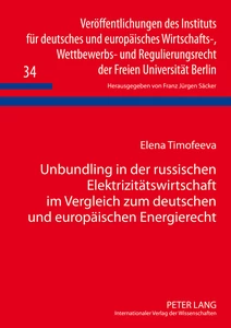 Title: Unbundling in der russischen Elektrizitätswirtschaft im Vergleich zum deutschen und europäischen Energierecht