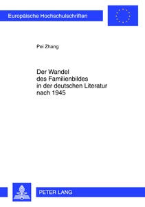 Title: Der Wandel des Familienbildes in der deutschen Literatur nach 1945