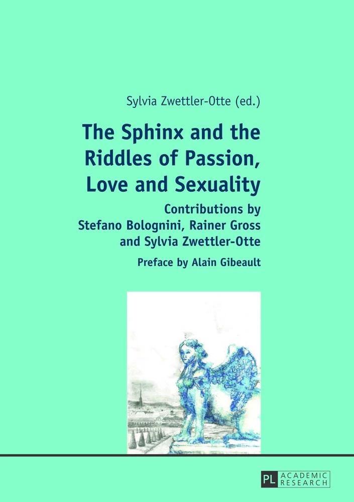 Title: The Sphinx and the Riddles of Passion, Love and Sexuality