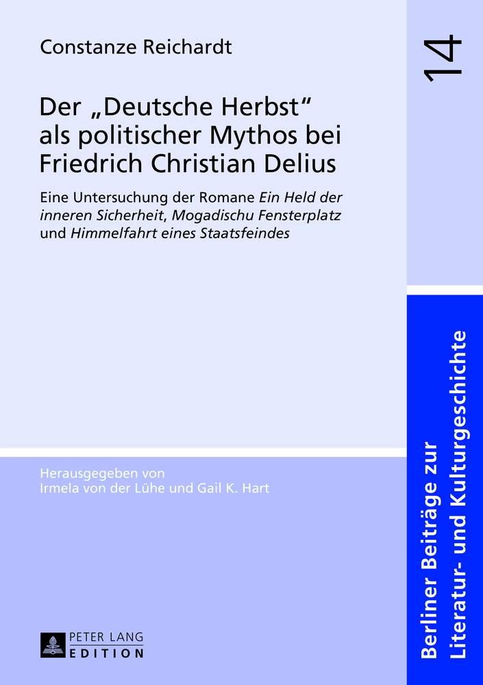 Titel: Der «Deutsche Herbst» als politischer Mythos bei Friedrich Christian Delius