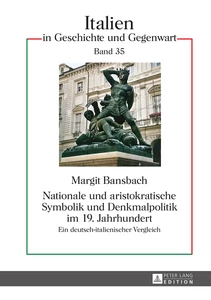 Title: Nationale und aristokratische Symbolik und Denkmalpolitik im 19. Jahrhundert