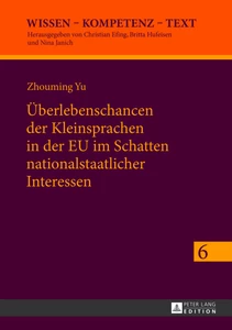 Titel: Überlebenschancen der Kleinsprachen in der EU im Schatten nationalstaatlicher Interessen