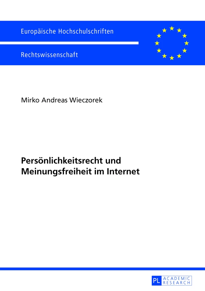 Titel: Persönlichkeitsrecht und Meinungsfreiheit im Internet