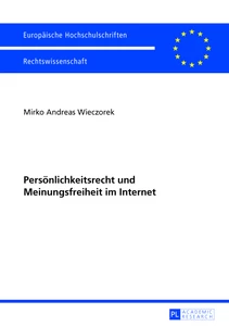 Title: Persönlichkeitsrecht und Meinungsfreiheit im Internet