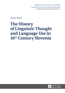 Title: The History of Linguistic Thought and Language Use in 16 th  Century Slovenia