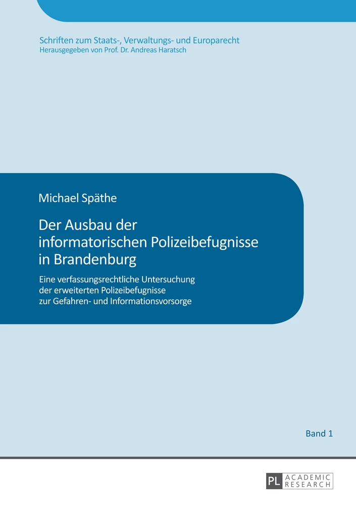 Titel: Der Ausbau der informatorischen Polizeibefugnisse in Brandenburg
