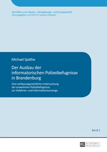 Title: Der Ausbau der informatorischen Polizeibefugnisse in Brandenburg