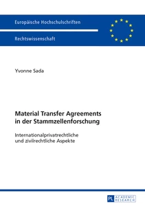 Title: Material Transfer Agreements in der Stammzellenforschung- Internationalprivatrechtliche und zivilrechtliche Aspekte