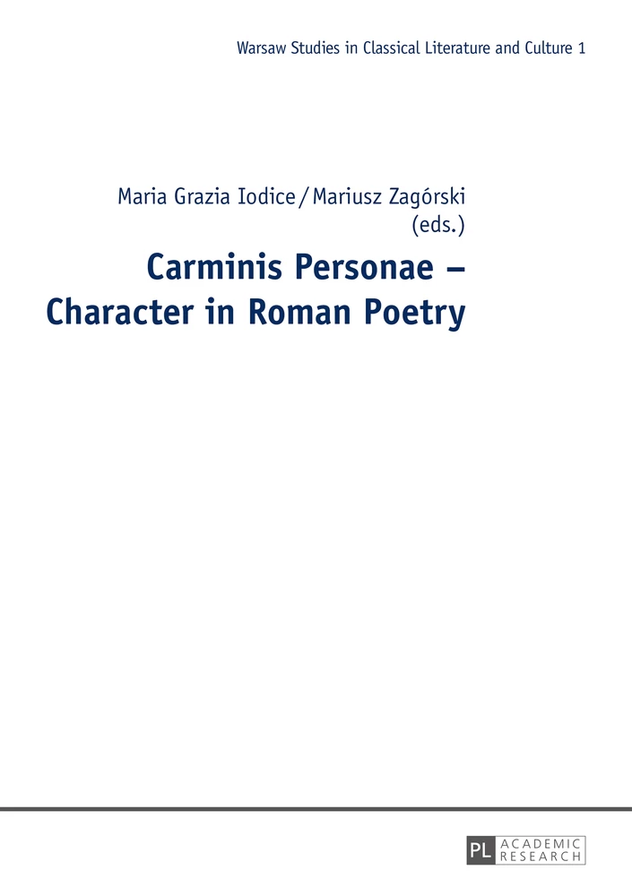 Title: Carminis Personae – Character in Roman Poetry