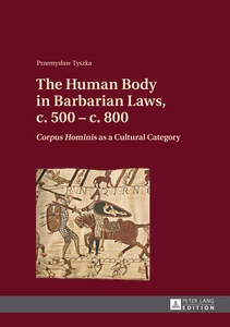 Title: The Human Body in Barbarian Laws, c. 500 – c. 800